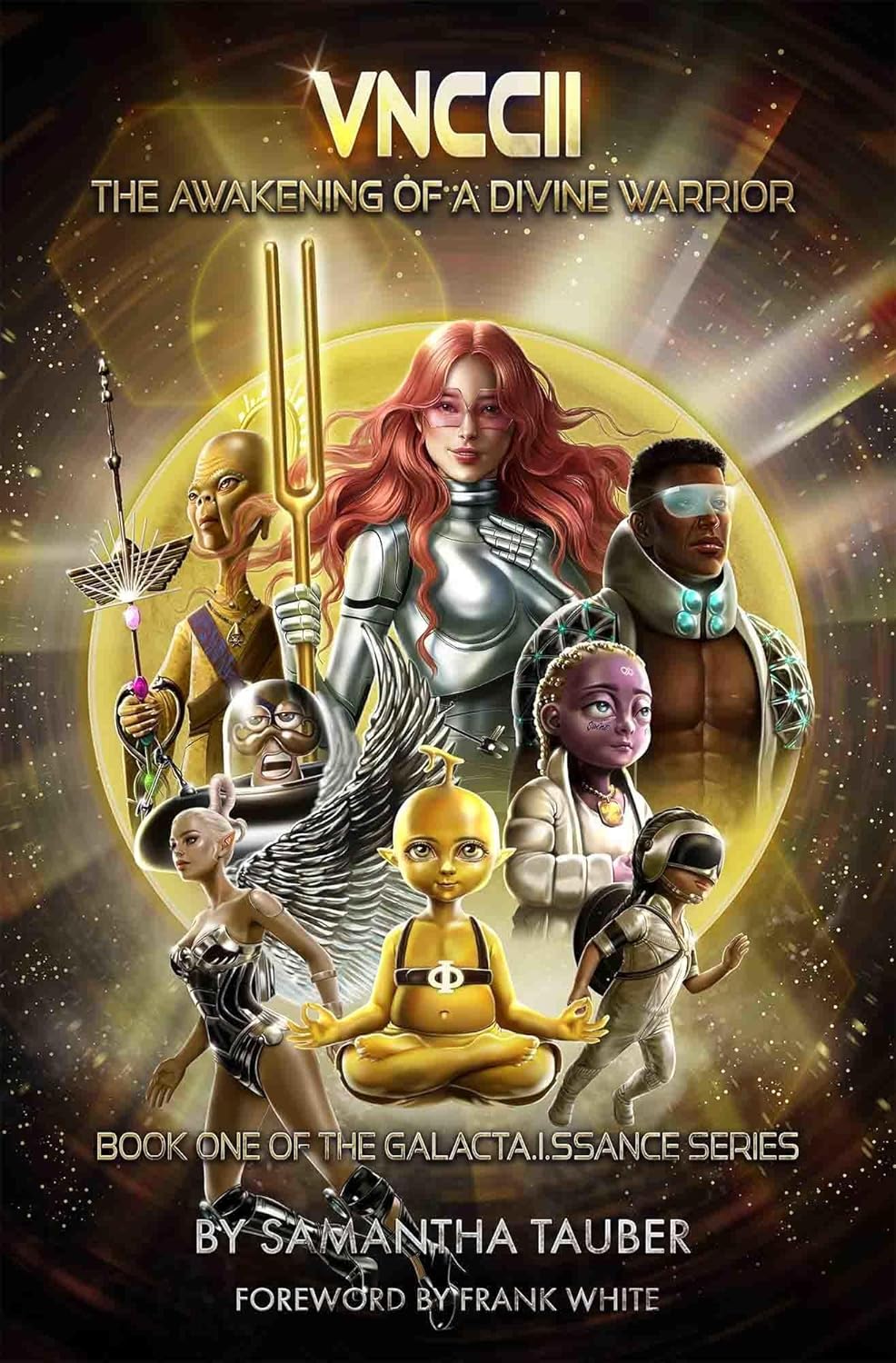 VNCCII: The Awakening of a Divine Warrior (The Galacta.i.ssance Series Book 1)